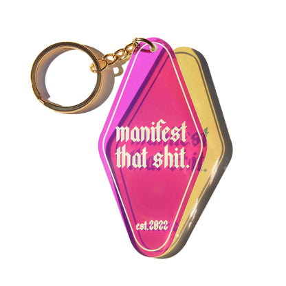 manifest that shit, manifestation, manifest iridescent keychain, cool keychain