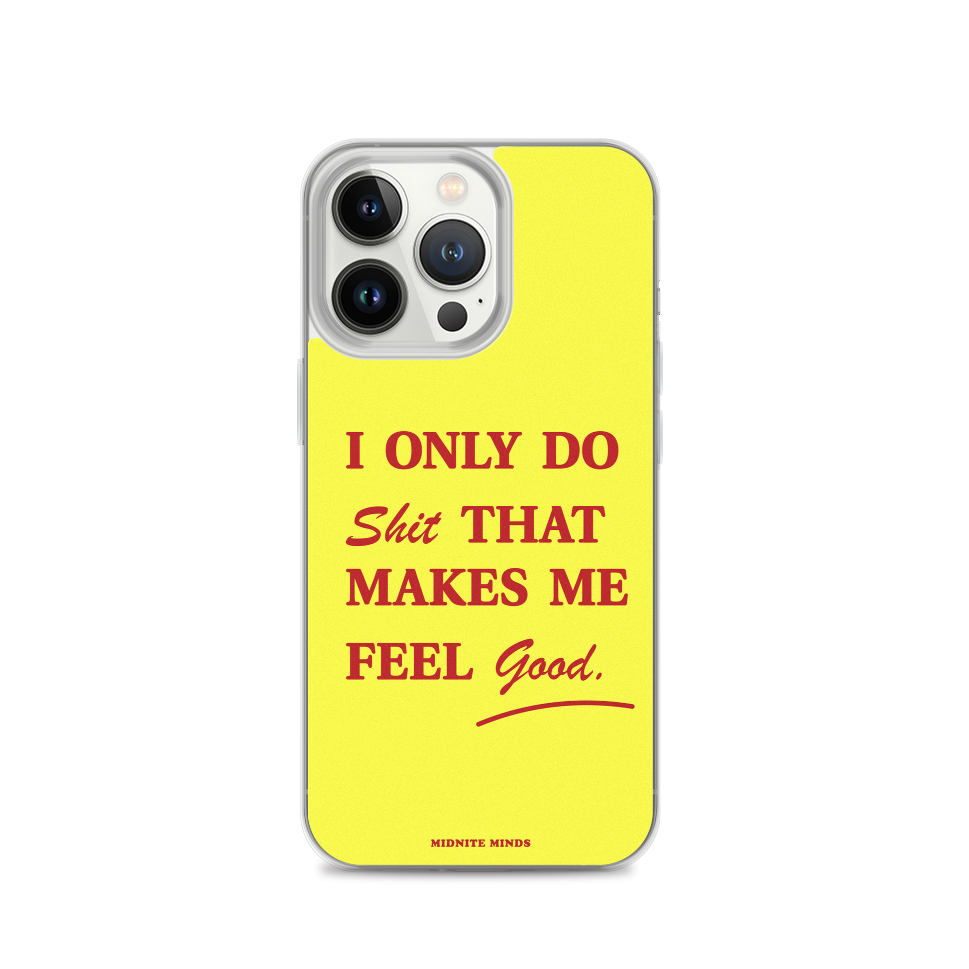 feel good iphone case, yellow iphone case, cute iphone case, phone case for women